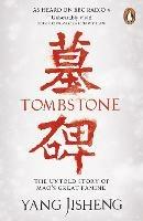 Tombstone: The Untold Story of Mao's Great Famine - Yang Jisheng - cover