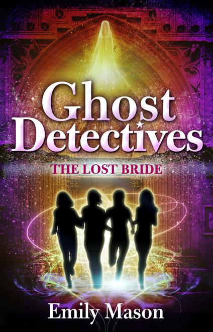 Ghost Detectives: The Lost Bride - Emily Mason - ebook
