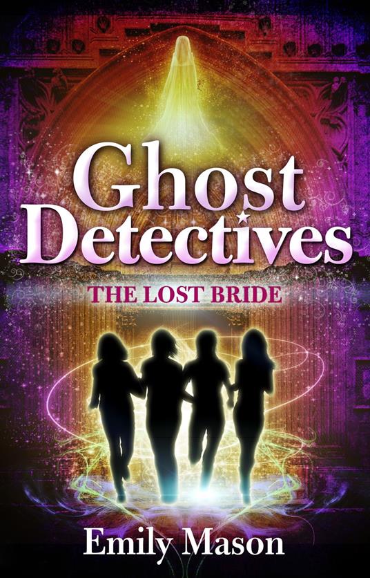 Ghost Detectives: The Lost Bride - Emily Mason - ebook