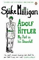 Adolf Hitler: My Part in his Downfall - Spike Milligan - cover