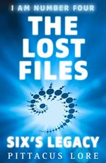 I Am Number Four: The Lost Files: Six's Legacy