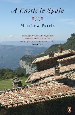 A Castle in Spain - Matthew Parris - cover