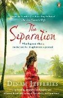 The Separation: Discover the perfect escapist read from the No.1 Sunday Times bestselling author of The Tea Planter’s Wife - Dinah Jefferies - cover