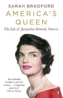 America's Queen: The Life of Jacqueline Kennedy Onassis - Sarah Bradford - cover