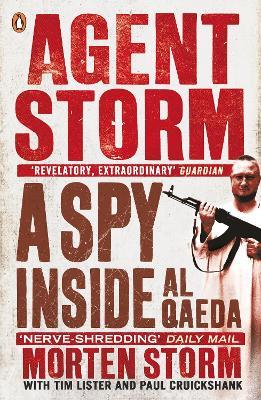 Agent Storm: A Spy Inside al-Qaeda - Morten Storm,Paul Cruickshank,Tim Lister - cover