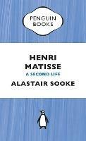 Henri Matisse: A Second Life