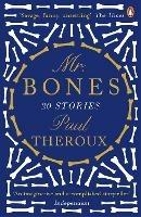 Mr Bones: Twenty Stories - Paul Theroux - cover
