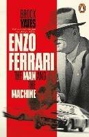 Enzo Ferrari: The Man and the Machine - Brock Yates - cover