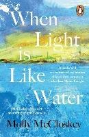 When Light Is Like Water - Molly McCloskey - cover