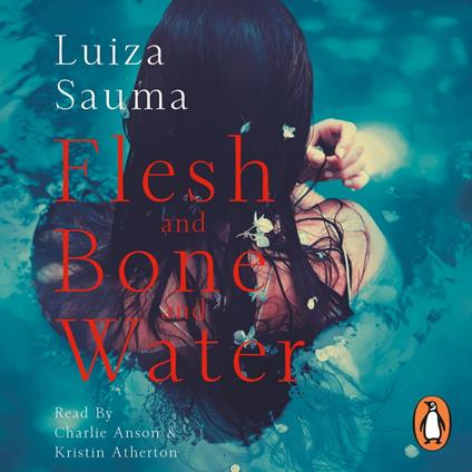 Flesh and Bone and Water