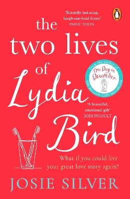 The Two Lives of Lydia Bird: A gorgeously romantic love story for anyone who has ever thought ‘What If?’ - Josie Silver - cover