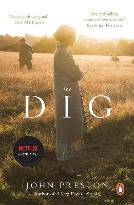 The Dig: Now a BAFTA-nominated motion picture starring Ralph Fiennes, Carey Mulligan and Lily James - John Preston - cover