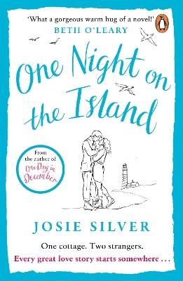 One Night on the Island: Escape to a remote island with this chemistry-filled love story - Josie Silver - cover