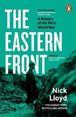The Eastern Front: A History of the First World War