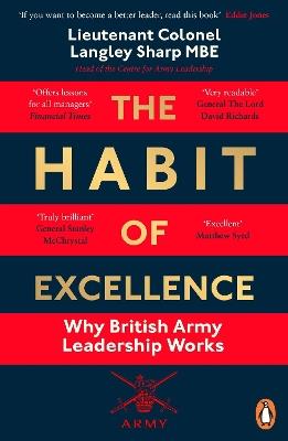 The Habit of Excellence: Why British Army Leadership Works - Langley Sharp - cover