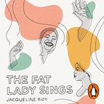 The Fat Lady Sings