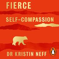 Fierce Self-Compassion