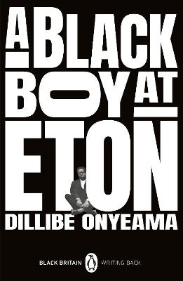A Black Boy at Eton - Dillibe Onyeama - cover