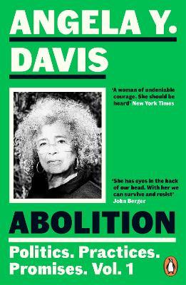 Abolition: Politics, Practices, Promises, Vol. 1 - Angela Y. Davis - cover