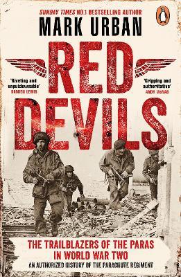Red Devils: The Trailblazers of the Paras in World War Two - Mark Urban - cover