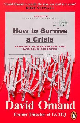 How to Survive a Crisis: Lessons in Resilience and Avoiding Disaster - David Omand - cover
