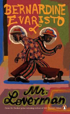 Mr Loverman: From the Booker prize-winning author of Girl, Woman, Other - Bernardine Evaristo - cover