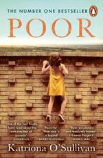 Poor: The No. 1 bestseller – ‘Moving, uplifting, brave heroic’ BBC Woman’s Hour
