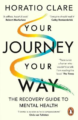 Your Journey, Your Way: How to Make the Mental Health System Work For You - Horatio Clare - cover