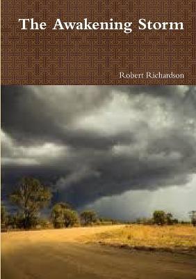 The Awakening Storm - Robert Richardson - cover