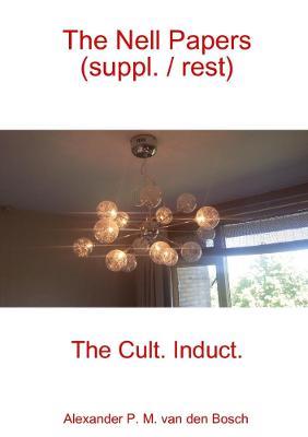 The Nell Papers (suppl. / rest) - Alexander P M Van Den Bosch - cover