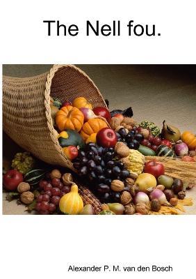 The Nell fou. - Alexander P M Van Den Bosch - cover
