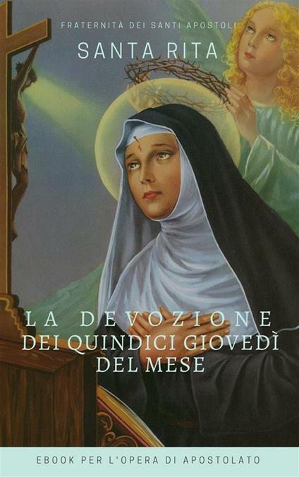 La devozione dei 15 giovedì del mese di santa Rita - Fraternità dei Santi Apostoli - ebook