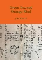 Green Tea and Orange Rind - John Mansell - cover