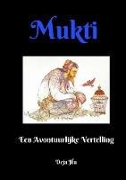 Mukti: Een Avontuurlijke Vertelling