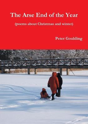 The arse end of the year - Peter Goulding - cover