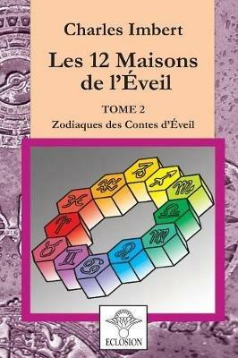 Les 12 Maisons de l'Eveil - Tome 2 - Charles Imbert - cover