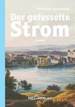 Der gefesselte Strom, Roman