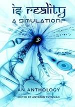 Is Reality a Simulation?