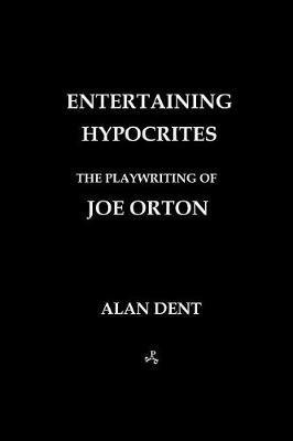 Entertaining Hypocrites - Alan Dent - cover