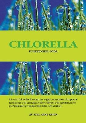 Chlorella Funktionell F da - Stig Arne Levin - cover