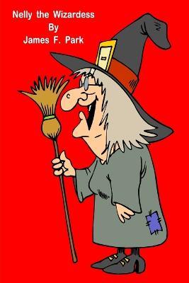 Nelly the Wizardess - James F Park - cover