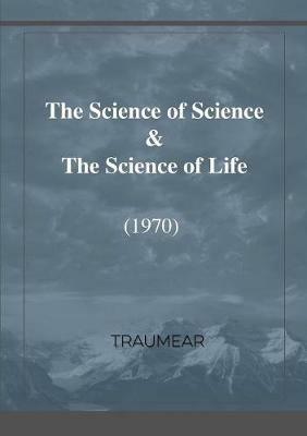 The Science of Science & The Science of Life - Traumear - cover