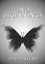 The End of Beginnings
