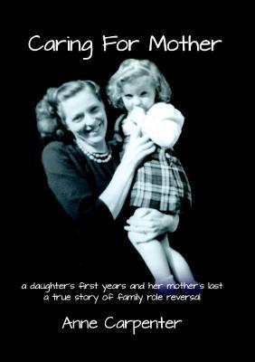 Caring for Mother - Anne Carpenter - cover
