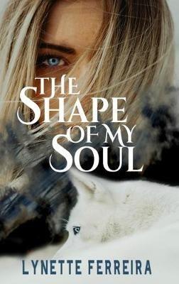 The Shape of My Soul - Lynette Ferreira - cover