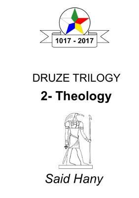 The Druze Trilogy: Theology - Said Hany - cover