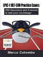 LPIC-1 102-500 Practice Exams: 250 Questions and Answers to Test Your Knowledge