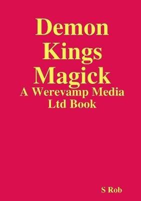 Demon Kings Magick - S Rob - cover