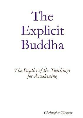 The Explicit Buddha - Christopher Titmuss - cover