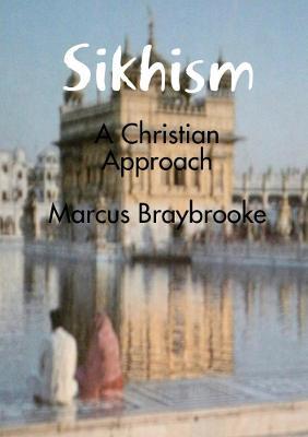 Sikhism: A Christian Approach - Marcus Braybrooke - cover